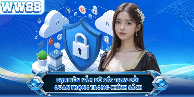 Bạn nên nắm rõ các thay đổi quan trọng trong chính sách